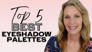 Top 5 Eyeshadow Palettes for Older Eyes