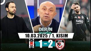 Derin Futbol 10 Mart 2025 1.Kısım