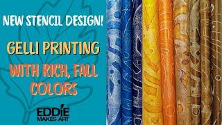 Gelli Printing With Rich, Fall Colors - A Long Haul