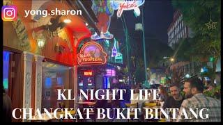 4K KL Nightlife Walking Street- Changkat Bukit Bintang