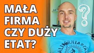 Mała FIRMA czy duży ETAT? 