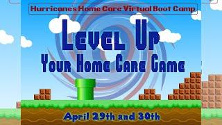 All About Level Up Your Home Care Game: Virtual Boot Camp