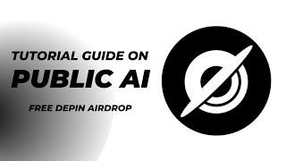 Tutorial Guide on Public Ai Depin Airdrop 2025