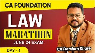 CA FOUNDATION LAW MARATHON FOR JUN 2024 EXAM | DAY 1 | CA DARSHAN KHARE