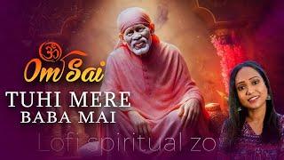 Sai Om Sai Tu Hi Mere Baba Mai | Sai Baba Song 2024 | Kartiki Barge { KB VOICE } Sai Ram