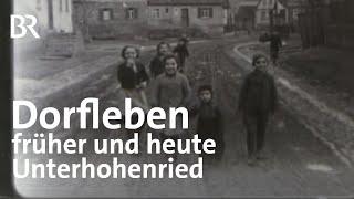 Dorfleben 1956 Zeitzeugen erzählen | Unterhohenried  | Abendläuten | Zwischen Spessart und Karwendel