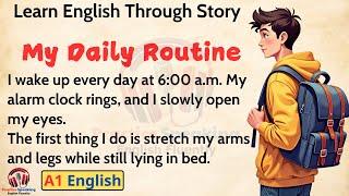 Learn English Through Story - Level 1  | My Daily Routine | Practice Speaking English Fluently