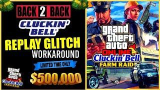 CLUCKIN BELL HEIST BACK 2 BACK REPLAY GLITCH$5000K EVERY 10 MIN! LIVE!!!