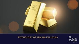 The Psychology of Pricing in Luxury