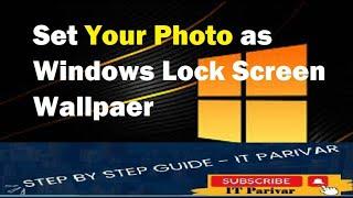 Set Your Photo as Lock Screen Wallpaper || Windows 10, 11, 8