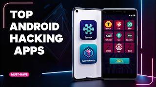 TOP ANDROID HACKING APPS  | YOU NEED TO KNOW