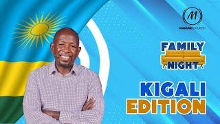 FAMILY NIGHT EP 042 || KIGALI EDITION