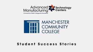 Manchester Community College Student Success Story