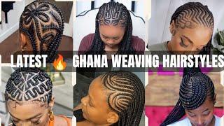 Hottest & Trending Ghana Weaving Hairstyles/Cute Cornrows Hairstyles for Elegant Ladies