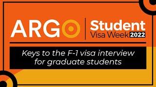 Keys to the F-1 visa interview for graduate students | Argo Student Visa Week 2022