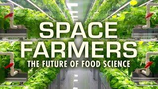 Space Farmers - Food's New Frontiers