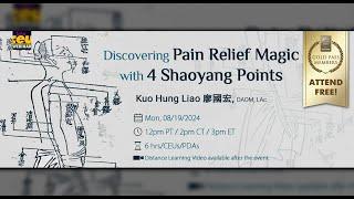 Discovering Pain Relief Magic with 4 Shaoyang Points | Acupuncture CEUs & PDAs eLotus Continuing Edu