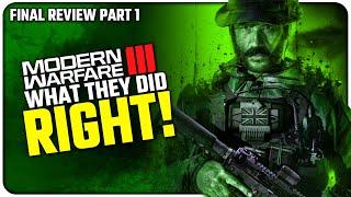 Modern Warfare III is the Best CoD in Years? | (Final Review Part 1 - What they Did RIGHT)