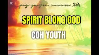 HOLY SPIRIT BLONG GOD - PNG GOSPEL MUSIC  