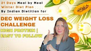 21 Days FULL Indian Winter VEG Meal PLAN By Dietitian for Dec Weight Loss Challenge | HIGH PROTEIN