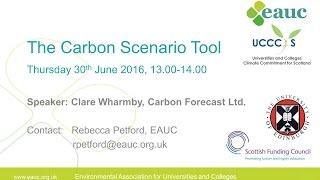 The Carbon Scenario Tool (EAUC Webinar)