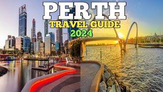 Perth Travel Guide 2024- Best Places to Visit in Perth Australia 2024