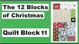 The 12 Blocks of Christmas - Scrappy Quilt Block 11