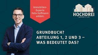 Grundbuch? Abteilung 1, 2 und 3 - Was bedeutet das?