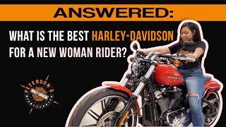 ANSWERED: "What is the best Harley-Davidson for a beginner Women Rider"