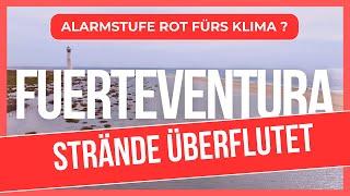 Fuerteventura Strände Überflutet! Alarmstufe Rot für die Kanarischen Inseln ? Morro Jable 2024!