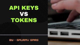 Api Keys vs Token