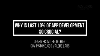 Why Finishing Last 10% of Mobile App Is Hard?