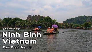 Ninh Binh  Vietnam [4K] | Best Places to visit in Vietnam | Day Trip from Hanoi to Tam Coc, Hoa Lu