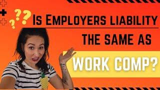 Is Employers Liability The Same As Workers Comp Insurance?