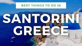 7 Best Things To Do In Santorini, Greece | Full Santorini Travel Guide