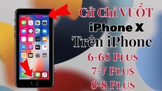 Hướng dẫn cài cử chỉ vuốt như iPhone X lên iPhone đời cũ mới nhất 2023 | AnhTuấn Technicians