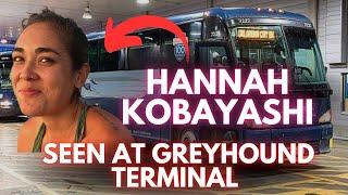 NEW  Hannah Kobayashi seen on camera at the greyhound terminal!