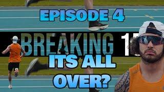 Breaking 15 - Episode 4 - ITS ALL OVER