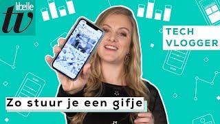 Verstuur een gifje via WhatsApp - Libelle Techvlogger