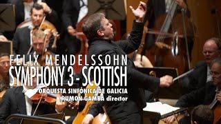 Mendelssohn: Symphony No. 3 "Scottish" - Rumon Gamba - Orquesta Sinfónica de Galicia