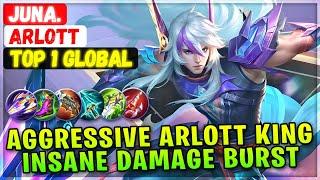 Aggressive Arlott King Insane Damage Burst [ Top 1 Global Arlott ] Juna. - Mobile Legends Build