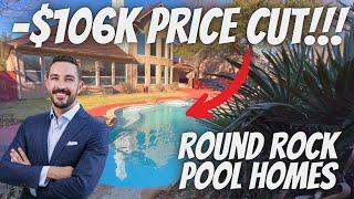 Three Round Rock Pool Homes With HUGE Price Cuts - Austin Real Estate MARKET CRASH?!