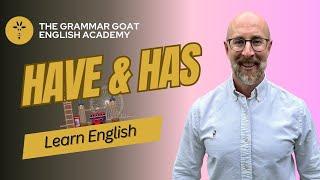 The Grammar Goat English Academy: have & has