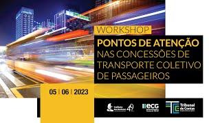 Workshop: Pontos de Atenção nas Concessões de Transporte Coletivo de Passageiros