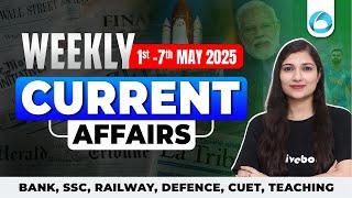 1st - 7th May 2025 Weekly Current Affairs MCQs | Banking Awareness & General Knowledge