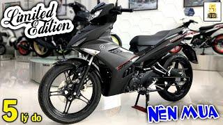 5 LÝ DO nên MUA Exciter 150 Limited Edition ▶️ Chỉ từ 44 triệu 1 em Exciter 150  TOP 5 ĐAM MÊ