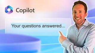 Microsoft 365 Copilot - Your questions answered