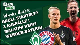 Mit Köhn & Malatini ? Grüll? / Werder-Bayern Vorbericht! - Aufstellung UVM.