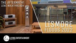 The Aftermath: LENC walk through - Lismore floods 2022