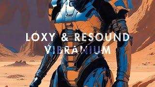 Loxy & Resound - Vibranium